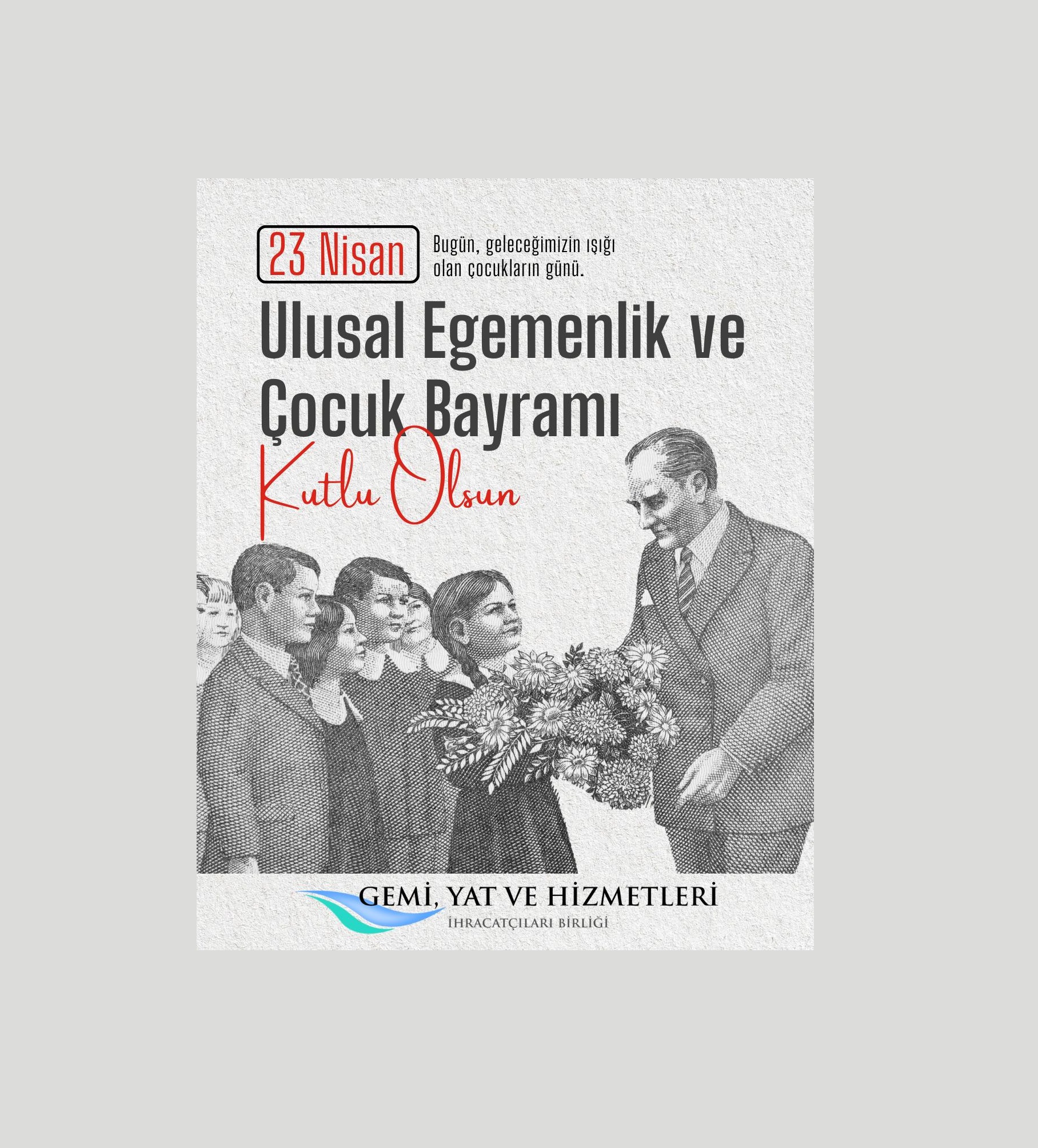 23 Nisan Ulusal Egemenlik ve Çocuk Bayramı Kutlu Olsun